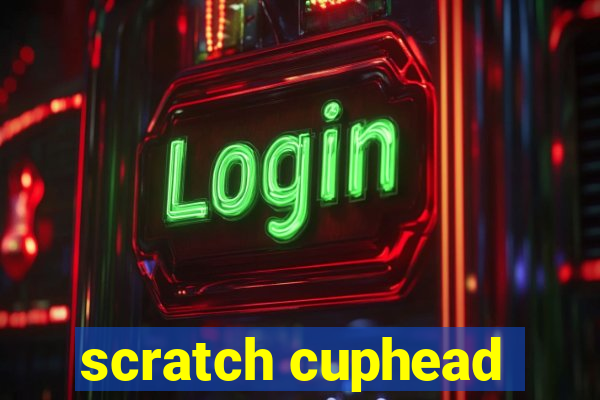 scratch cuphead